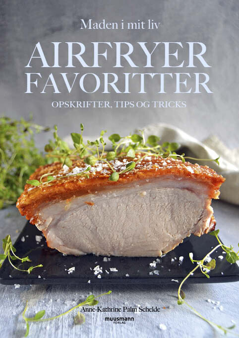 Airfryerfavoritter - Anne-Kathrine Palm Schelde - Bog
