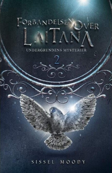 Forbandelsen Over Laitana 2 - Undergrundens Mysterier - Sissel Moody - Bog