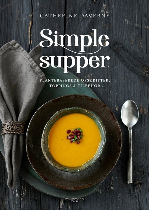 Simple Supper - Catherine Daverne - Bog
