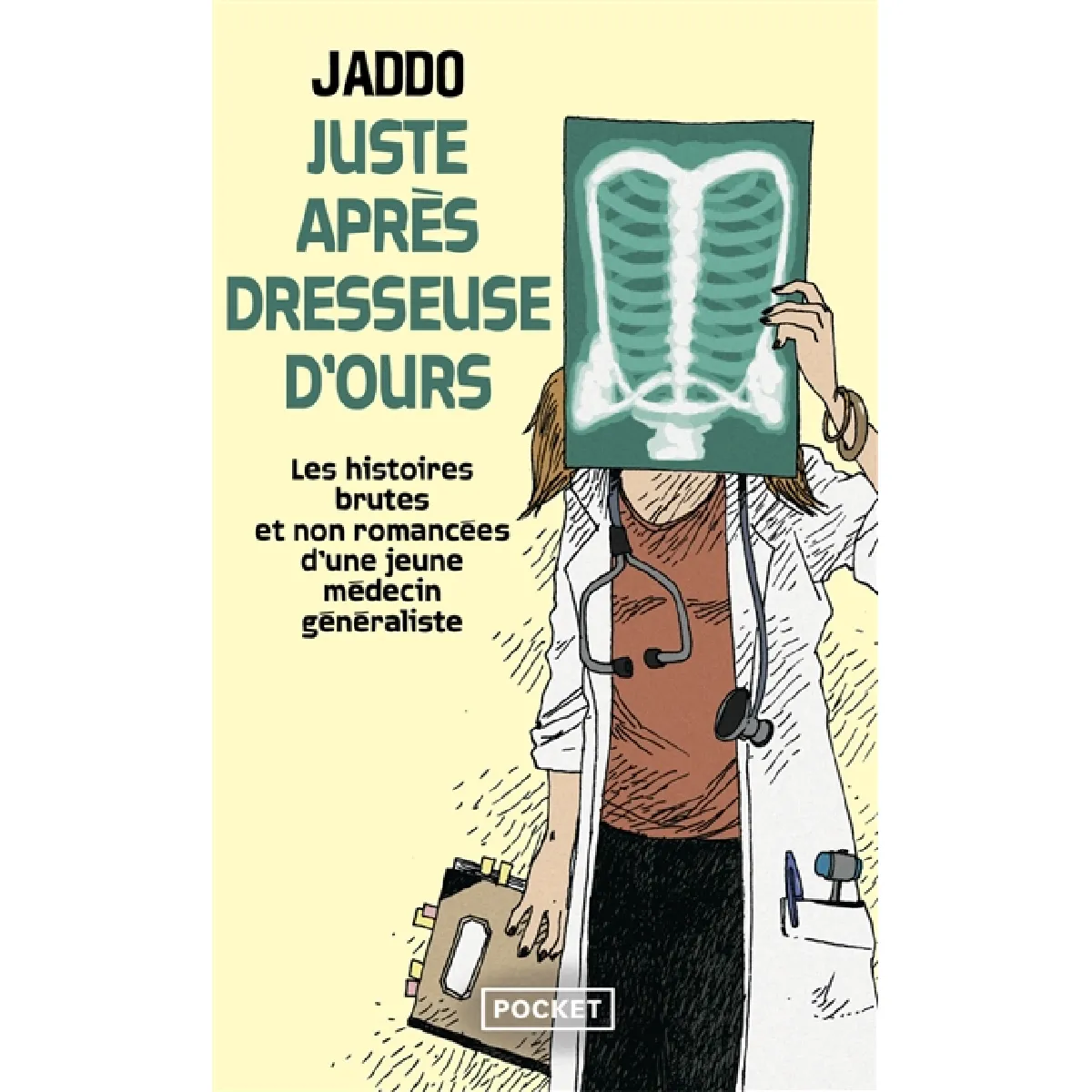 Juste après dresseuse d'ours : les histoires brutes et non romancées d'une jeune médecin généraliste · Occasion