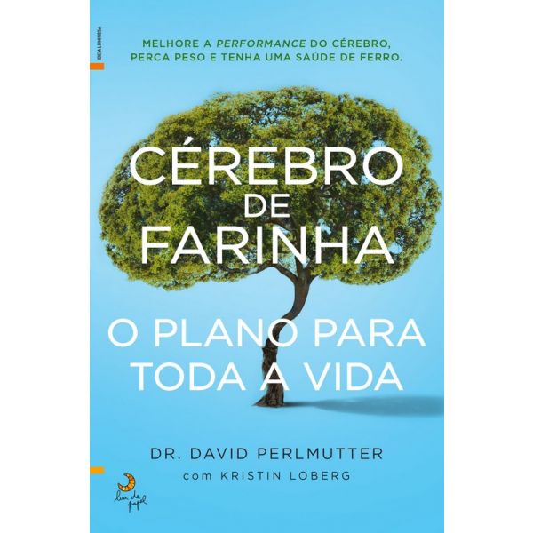 Cérebro de Farinha : O Plano Para Vida