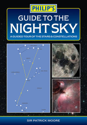 Philip's Guide to the Night Sky: A Guided Tour of the Stars and Constellations (Paperback)
