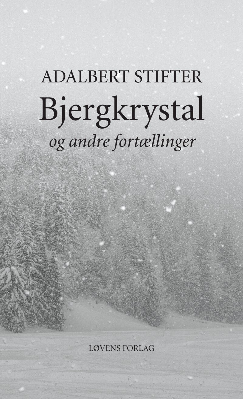 Bjergkrystal Og Andre Fortællinger - Adalbert Stifter - Bog