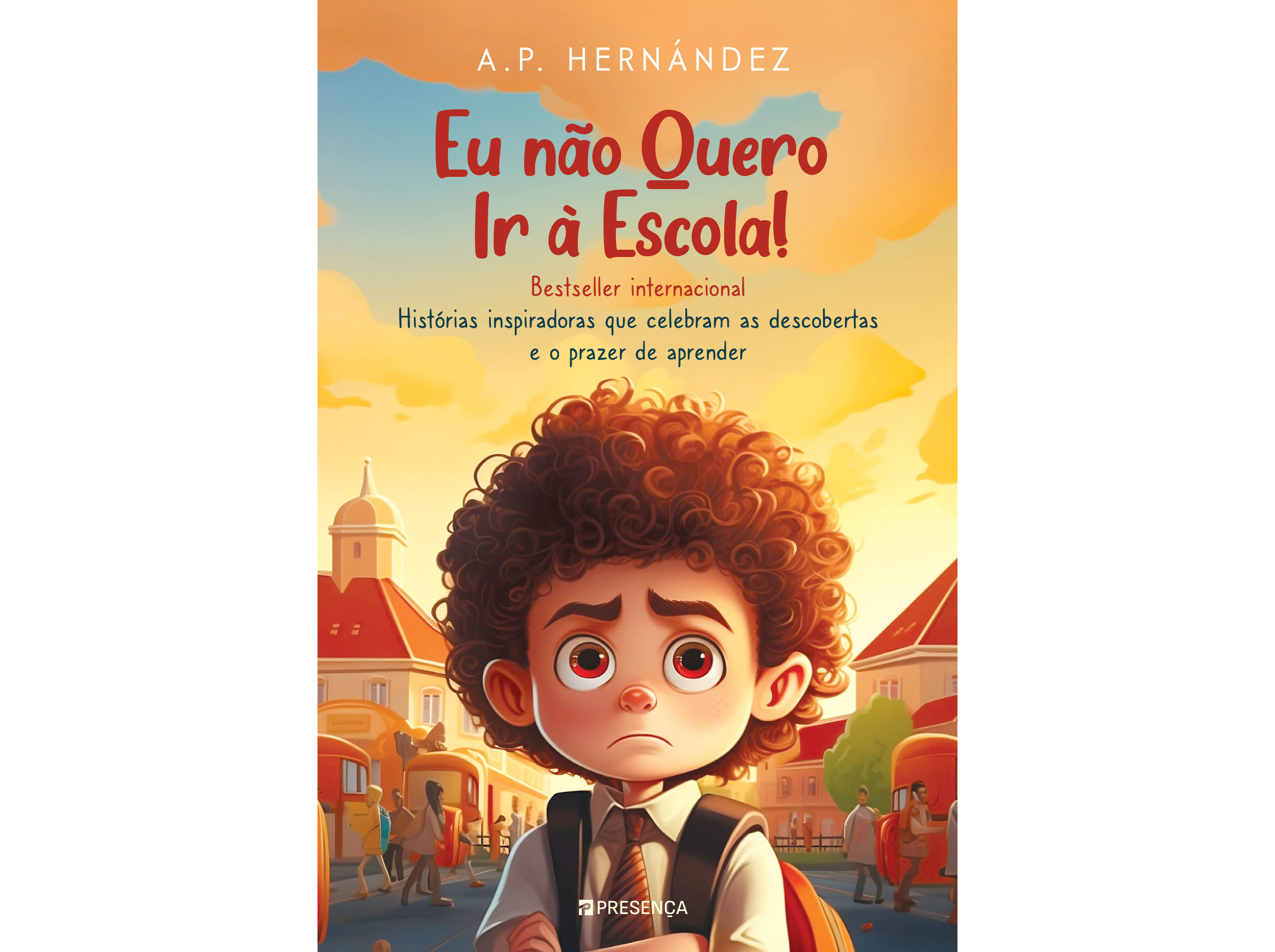 LIVRO NÃO QUERO IR ESCOLA! DE A.P. HERNÁNDEZ