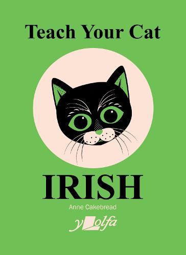 Teach Your Cat Irish (Paperback)