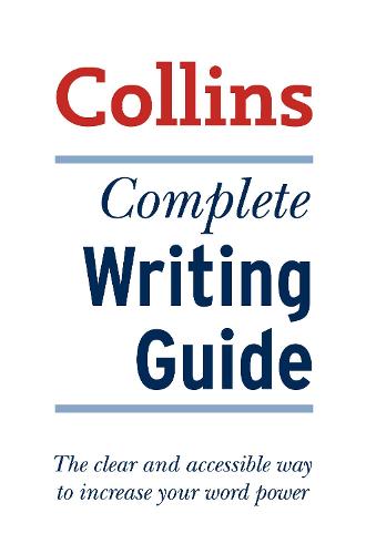 Complete Writing Guide: The Clear and Accessible Way to Increase Your Word Power (Paperback)