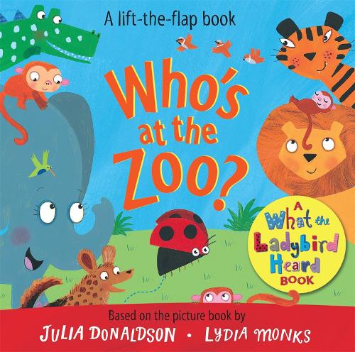 Who's at the Zoo A What the Ladybird Heard Book - What the Ladybird Heard Lift-the-Flaps (Board book)