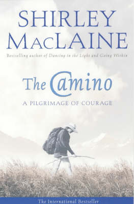 The Camino: A Pilgrimage Of Courage (Paperback)