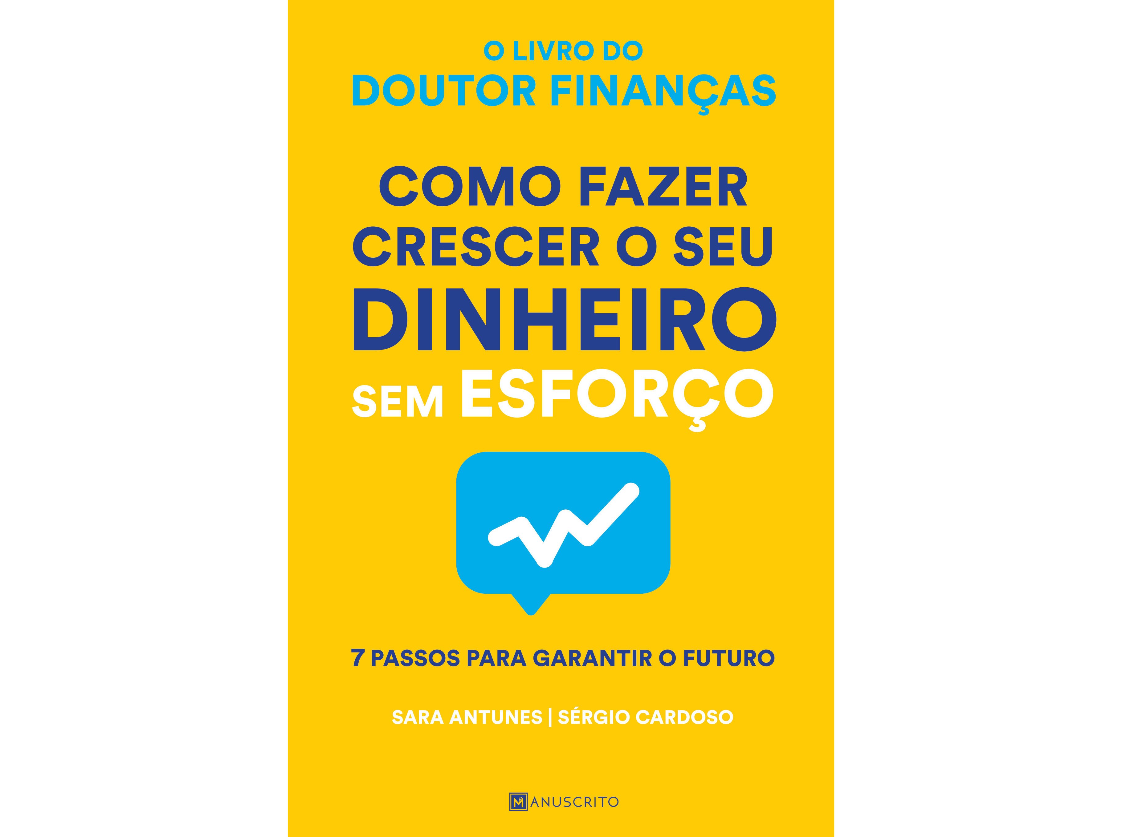 LIVRO COMOFAZER CRESCER O SEU DINHEIRO SEM ESFORÇO DE SARA ANTUNES