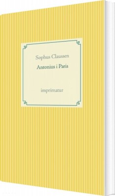Antonius I Paris - Sophus Claussen - Bog