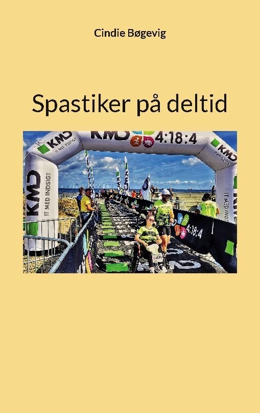 Spastiker På Deltid - Cindie Bøgevig - Bog