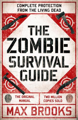 The Zombie Survival Guide: Complete Protection from the Living Dead (Paperback)