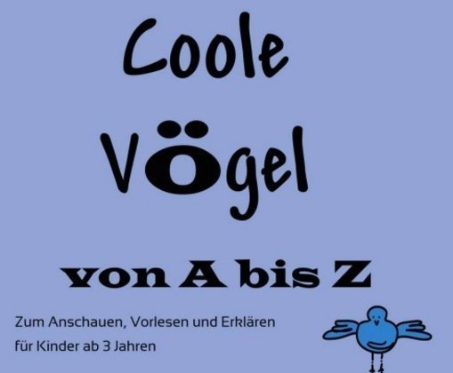 Coole Vögel von A bis Z
