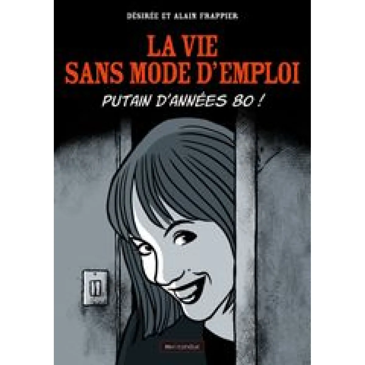 La vie sans mode d'emploi : putain d'années 80 ! · Occasion