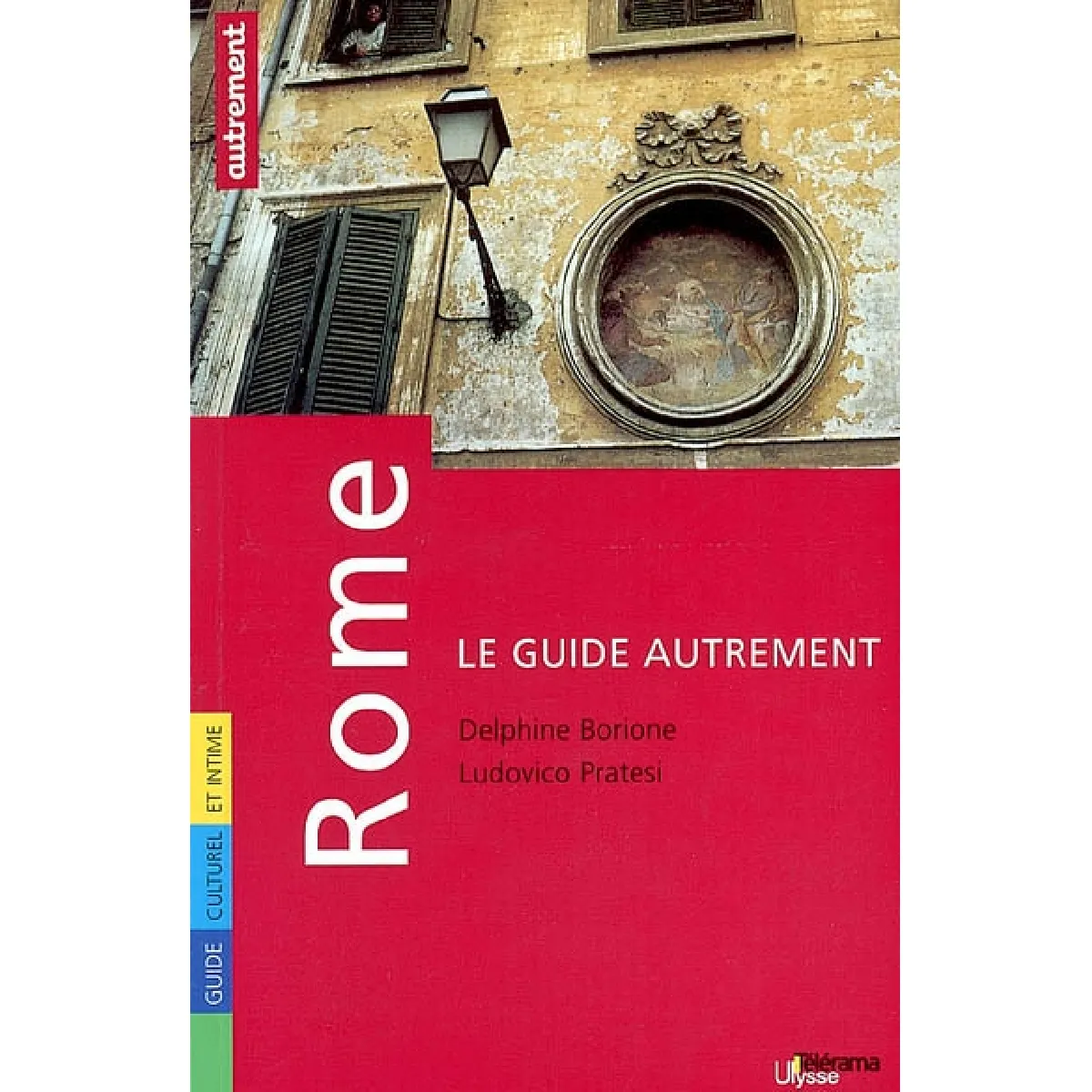 Rome : guide culturel et intime · Occasion