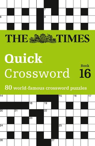 The Times Quick Crossword Book 16: 80 World-Famous Crossword Puzzles from the Times2 - The Times Crosswords (Paperback)