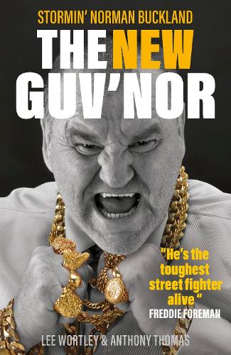 The New Guv'nor: Stormin' Norman Buckland (Paperback)
