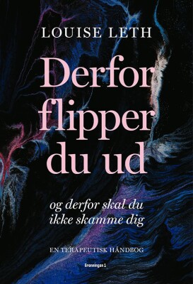 Derfor Flipper Du Ud - Louise Leth - Bog