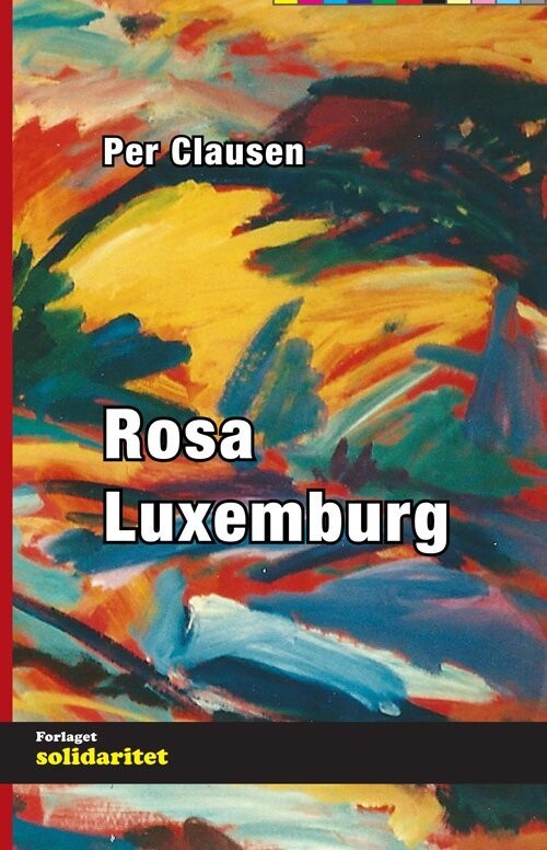 Rosa Luxemburg - Rosa Luxemburg - Bog
