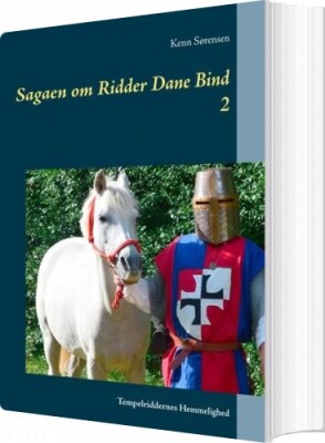 Sagaen Om Ridder Dane Bind 2 - Kenn Sørensen - Bog