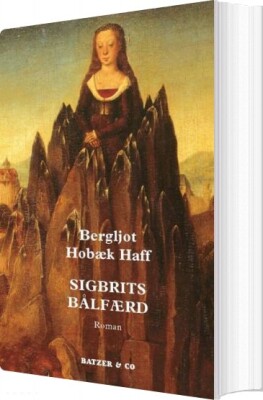 Sigbrits Bålfærd - Bergljot Hobæk Haff - Bog