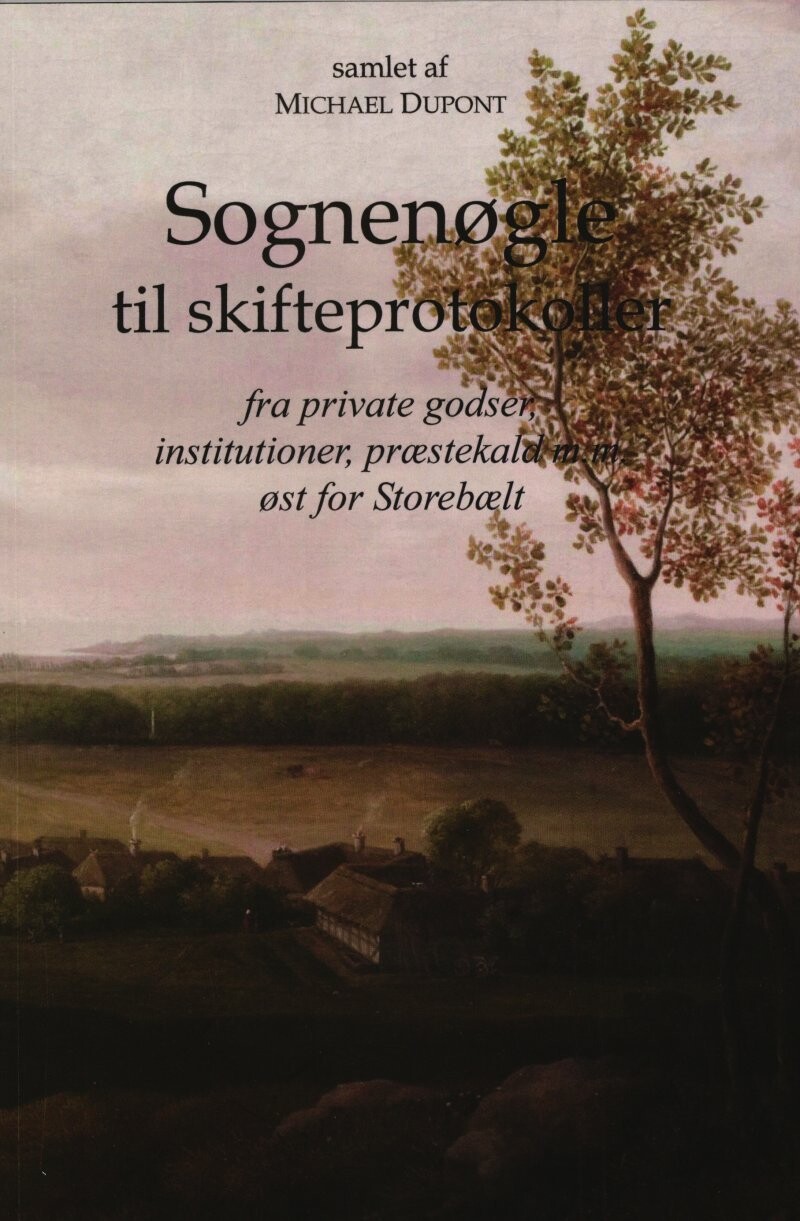 Sognenøgle Til Skifteprotokoller - Michael Dupont - Bog