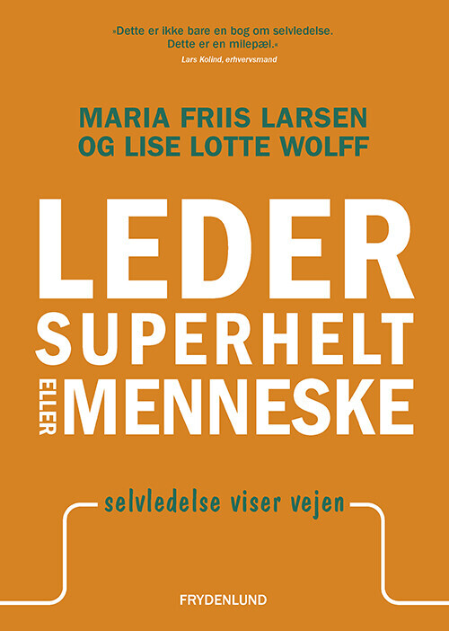Leder, Superhelt Eller Menneske - Maria Friis Larsen - Bog