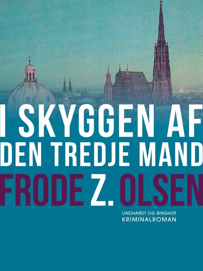 I Skyggen Af Den Tredje Mand - Frode Z. Olsen - Bog