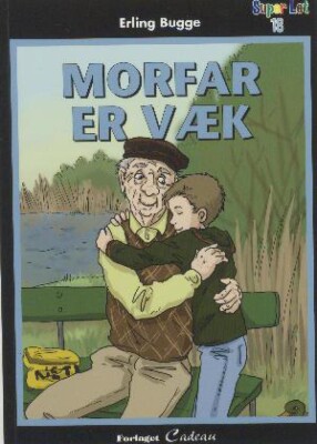 Morfar Er Væk - Erling Bugge - Bog