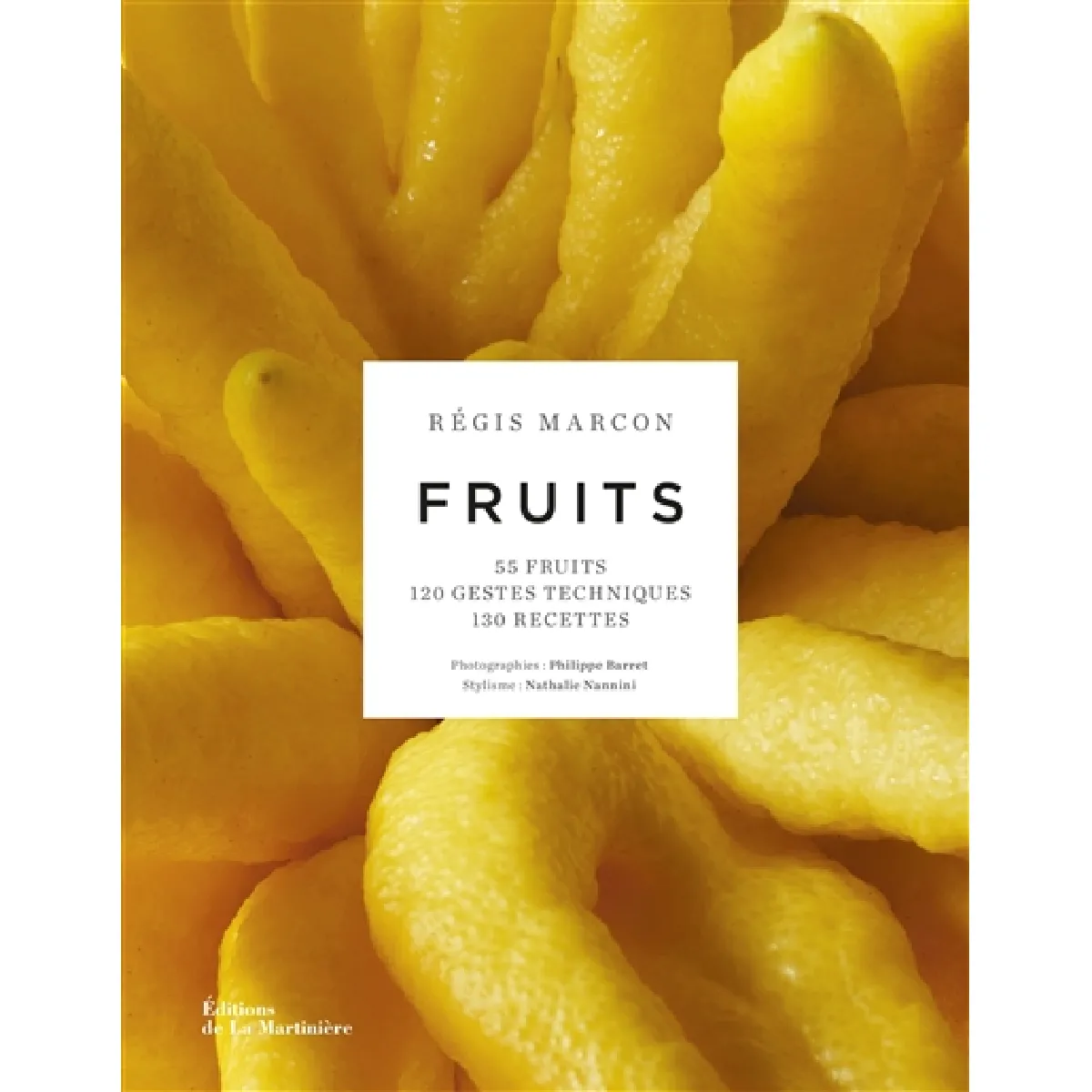 Fruits : 55 fruits, 120 gestes techniques, 130 recettes · Occasion