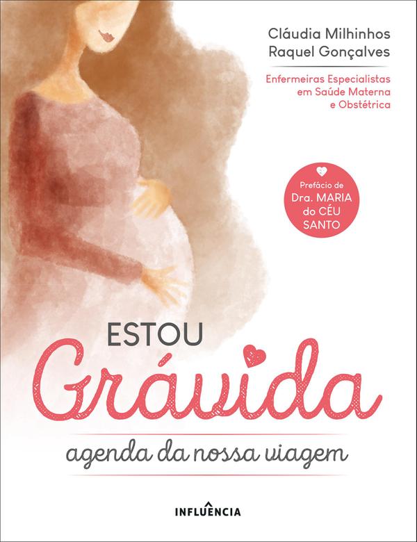 Estou Grávida - Agenda da Nossa Viagem de Cláudia Milhinhos e Raquel Gonçalves