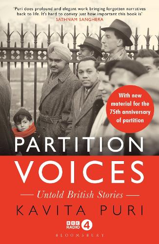 Partition Voices: Untold British Stories - Updated for the 75th anniversary of partition (Paperback)