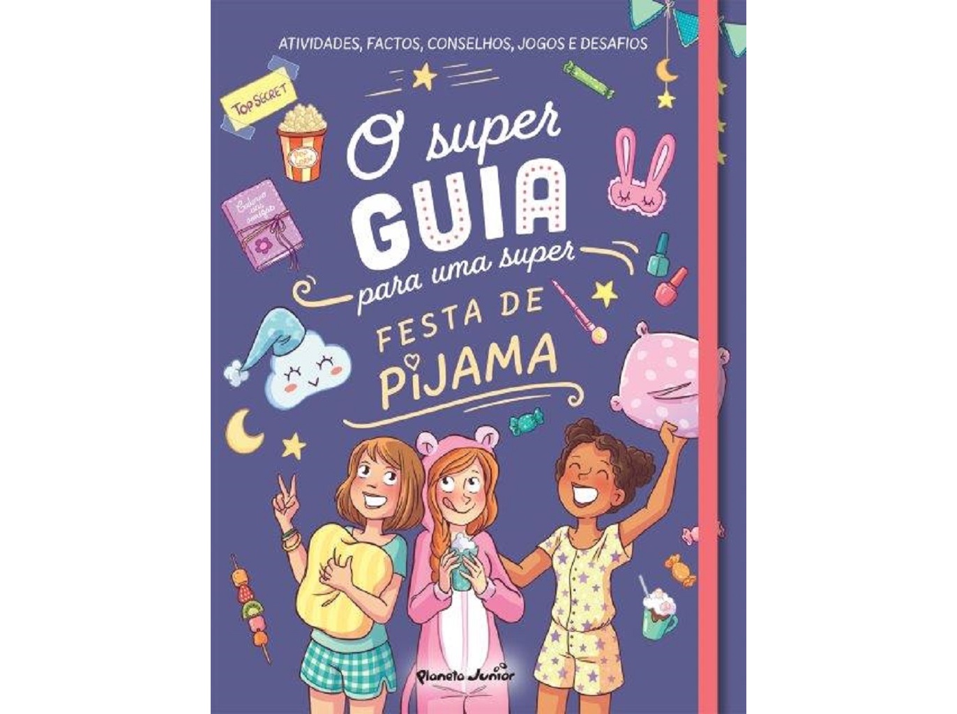 LIVRO O SUPER GUIA PARA UMA SUPER FESTA DE PIJAMA