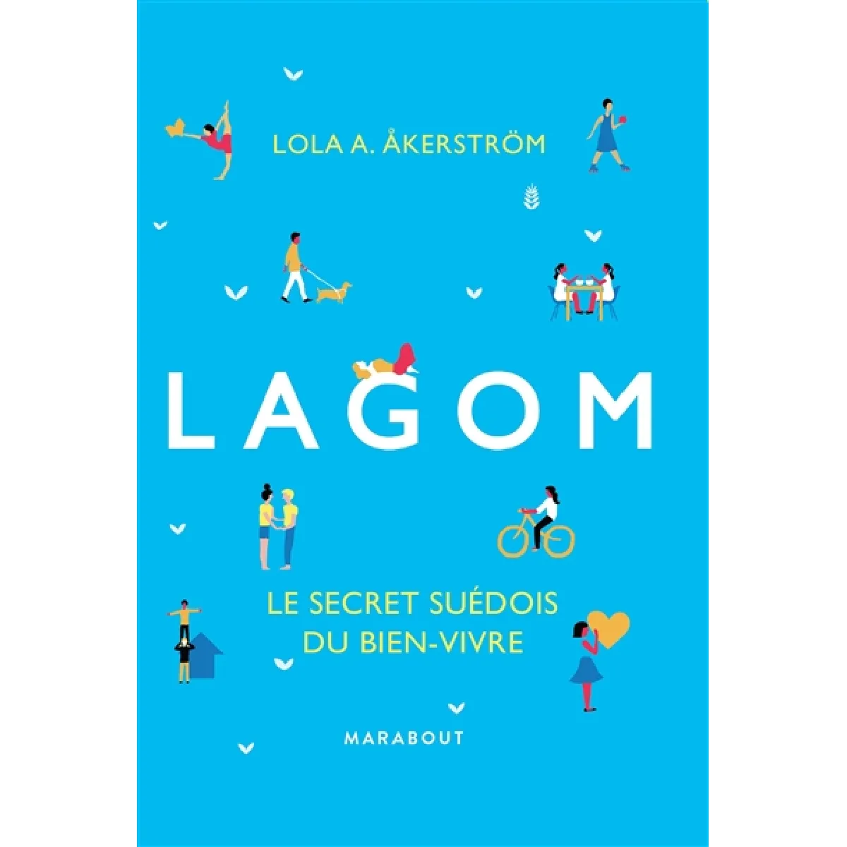 Lagom : le secret suédois du bien-vivre · Occasion