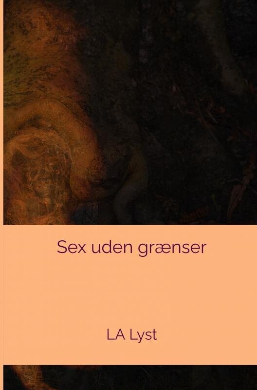 Sex Uden Grænser - La Lyst - Bog