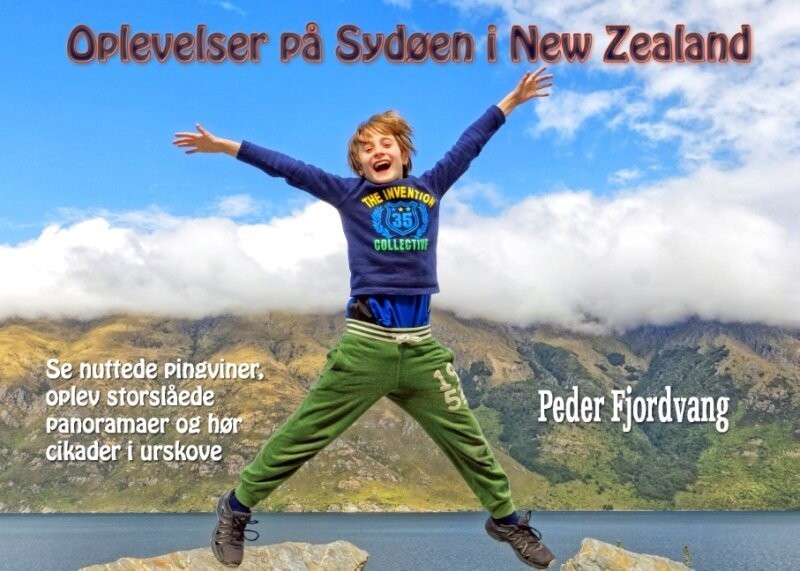 Oplevelser På Sydøen I New Zealand - Peder Fjordvang - Bog