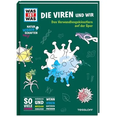 Tessloff WAS IST WAS Naturwissenschaften easy! Biologie. Die Viren und wir