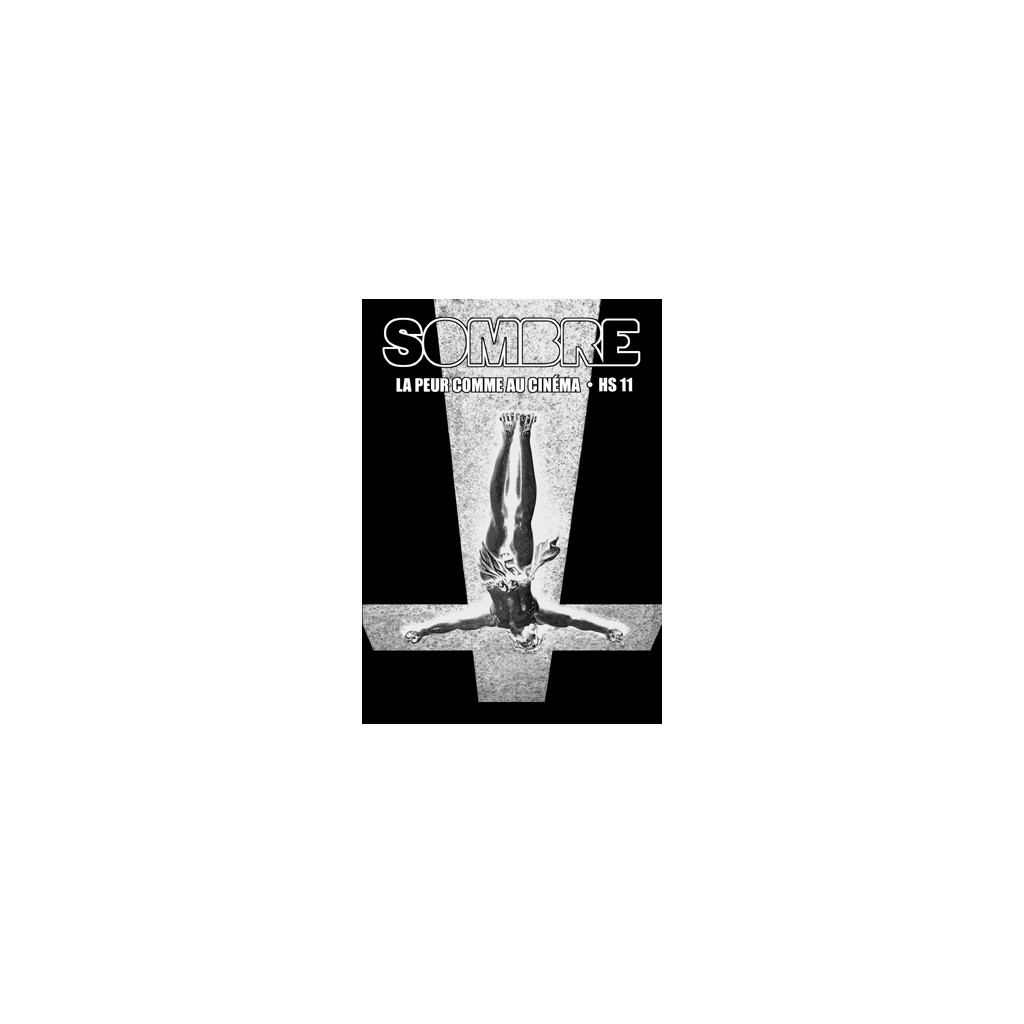 Sombre - La Peur comme au Cinéma HS n°11