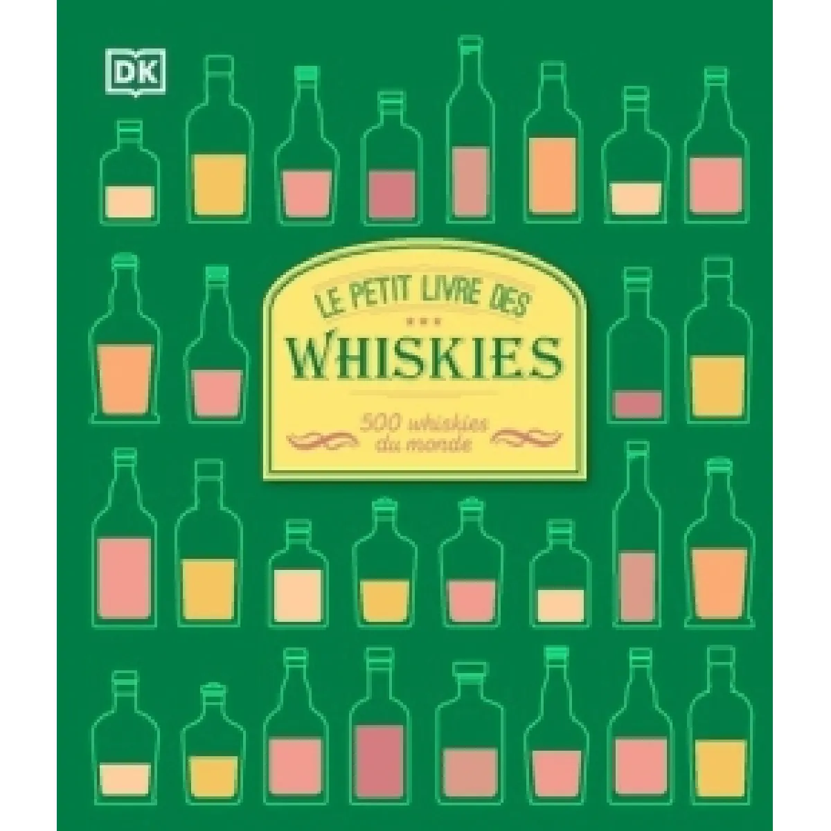 Le petit livre des whiskies : 500 whiskies du monde · Occasion