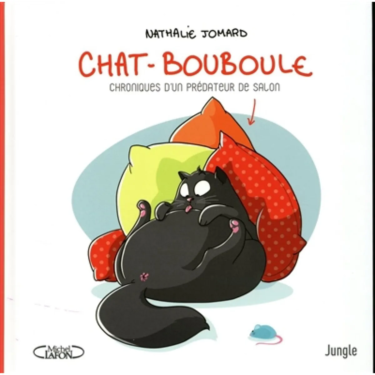 Chat-Bouboule. Chroniques d'un prédateur de salon · Occasion