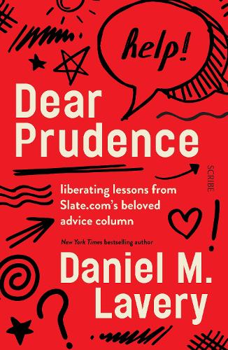 Dear Prudence: liberating lessons from Slate.com's beloved advice column (Paperback)
