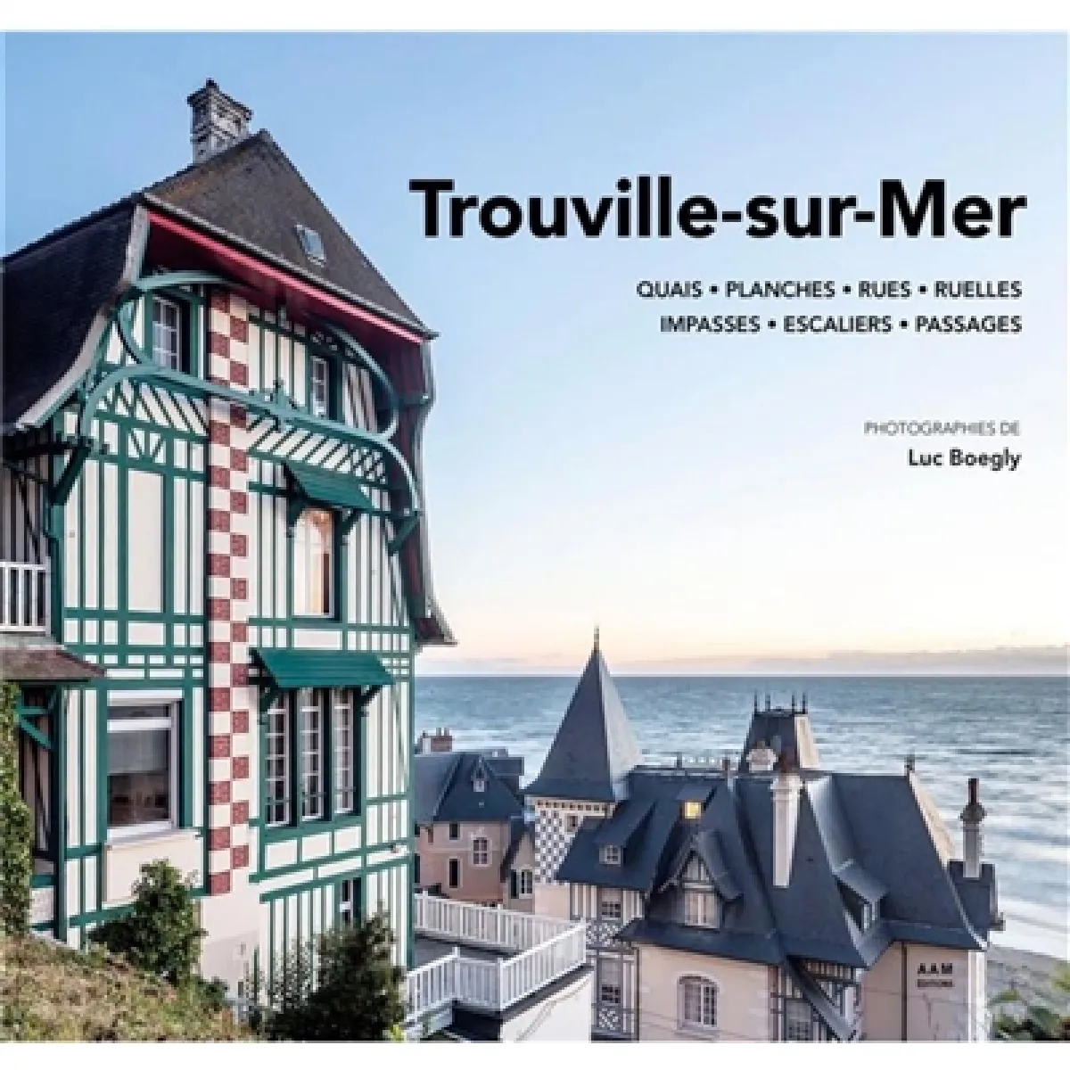 Trouville-sur-Mer : quais, planches, rues, ruelles, impasses, escaliers, passages · Occasion