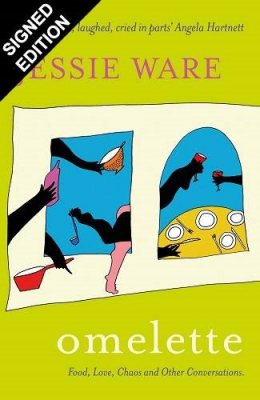 Omelette: Food, Love, Chaos and Other Conversations: Signed Exclusive Edition (Paperback)