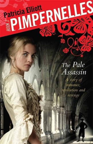 Pimpernelles: The Pale Assassin: Book 1 - Pimpernelles (Paperback)