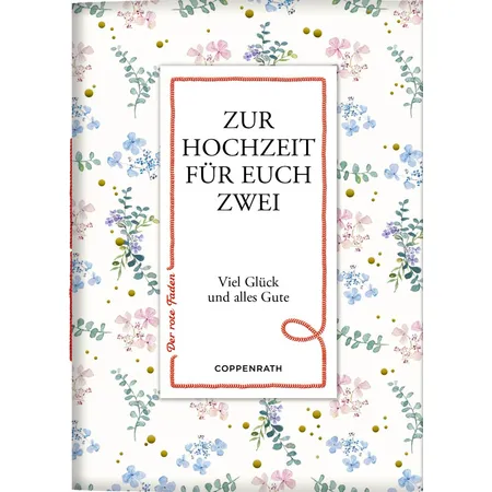 Coppenrath Verlag Der rote Faden No. 182: Zur Hochzeit für euch zwei