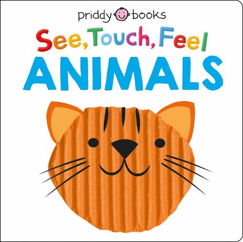 See Touch Feel Animals - See Touch Feel (Board book)
