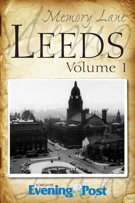Memory Lane Leeds: Volume 1 - Memory Lane (Paperback)