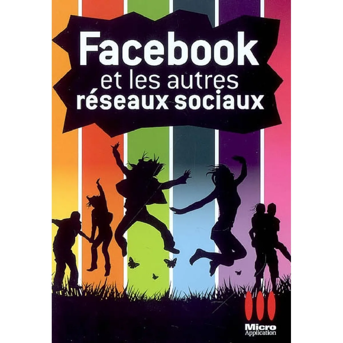 Facebook et les autres réseaux sociaux · Occasion