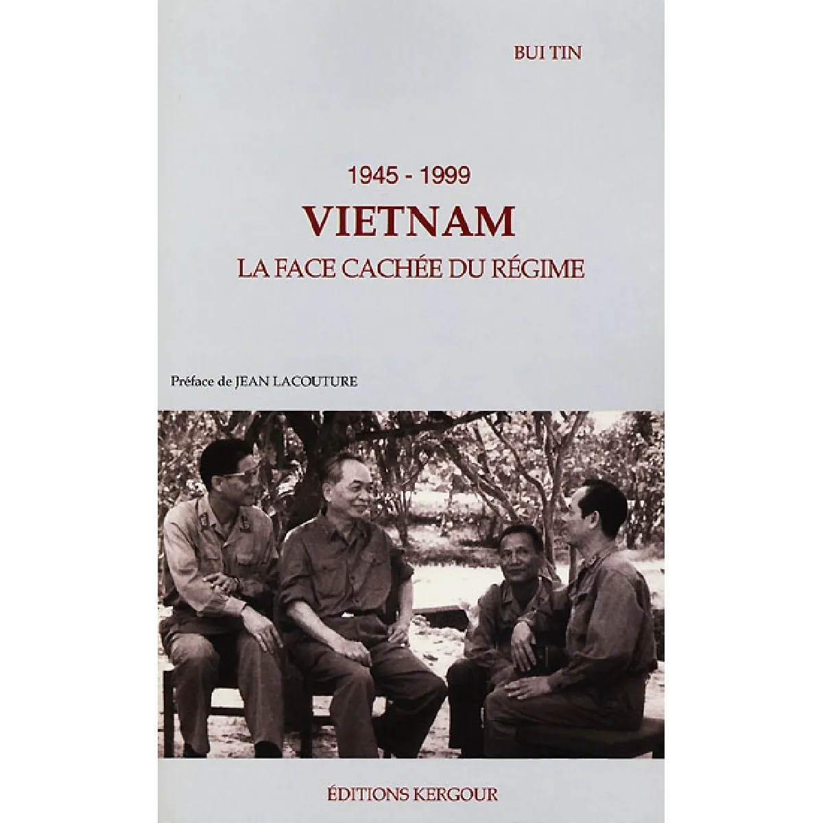 Vietnam, la face cachée du régime : 1945-1999 · Occasion