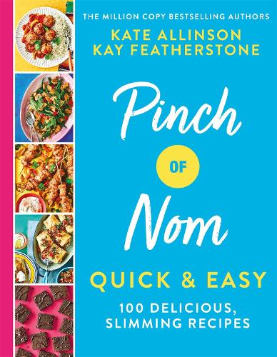 Pinch of Nom Quick & Easy: 100 Delicious, Slimming Recipes (Hardback)